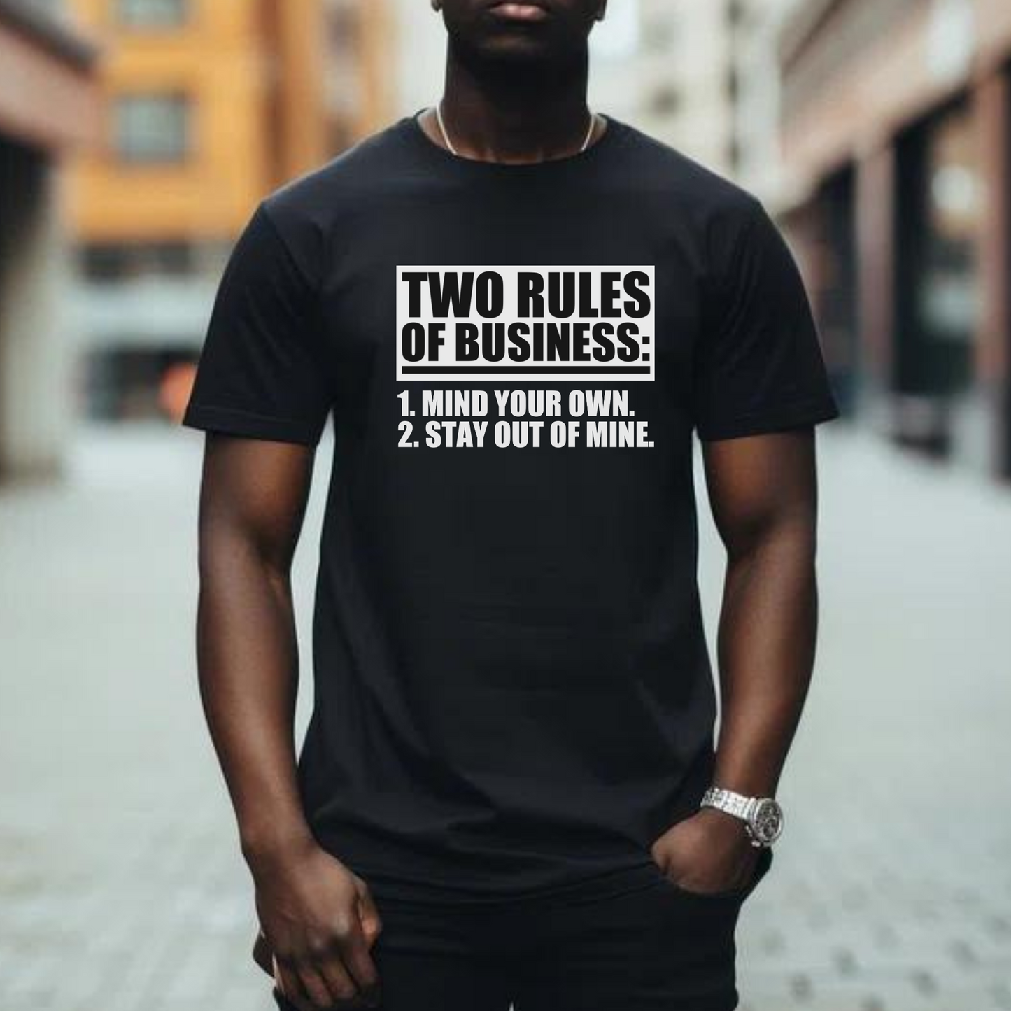 Two Rules of Business Tee